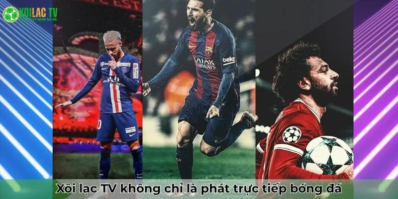 Xoilac 75 Xôi Lạc TV không chỉ là phát trực tiếp bóng đá - Đó là đam mê